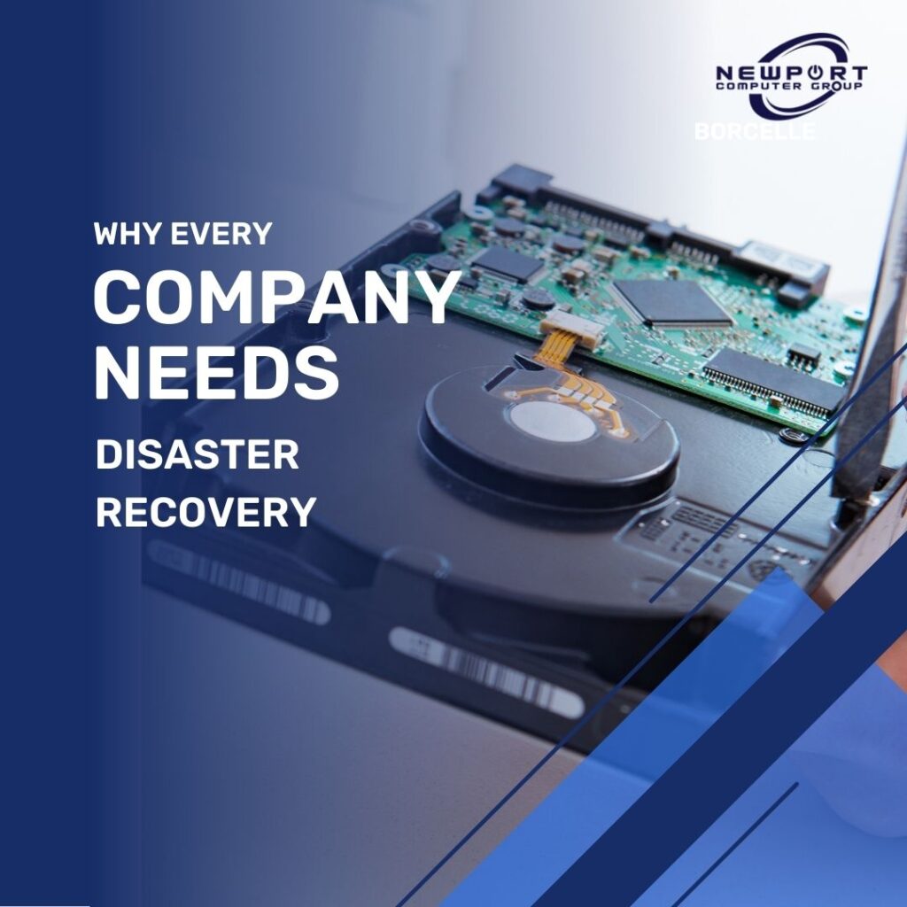 Why Every Company Needs Disaster Recovery